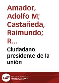 Portada:Ciudadano presidente de la unión