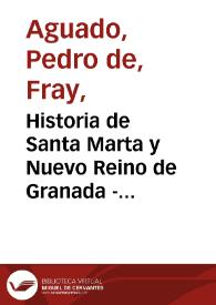 Portada:Historia de Santa Marta y Nuevo Reino de Granada - Tomo 1