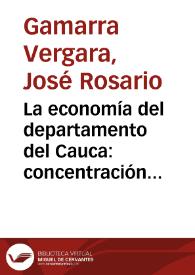 Portada:La economía del departamento del Cauca: concentración de tierras y pobreza