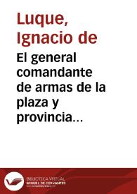 Portada:El general comandante de armas de la plaza y provincia a las tropas que la guarnecen