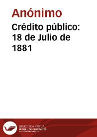 Portada:Crédito público: 18 de Julio de 1881