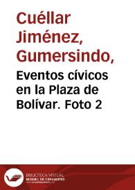 Portada:Eventos cívicos en la Plaza de Bolívar. Foto 2