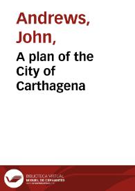 Portada:A plan of the City of Carthagena