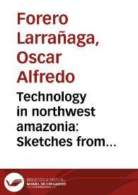 Portada:Technology in northwest amazonia: Sketches from inside. A contribution to the political ecology of northwest amazonia