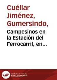 Portada:Campesinos en la Estación del Ferrocarril, en Chocontá. Foto 2