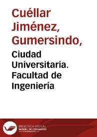 Portada:Ciudad Universitaria. Facultad de Ingeniería