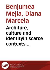 Portada:Architure, culture and identityin scarce contexts towards a Colombian oriented solution = Arquitectura, Cultura e Identidad en contextos de escasos recursos, hacia una solución orientada en Colombia