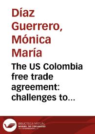 Portada:The US Colombia free trade agreement: challenges to the sustainable development of agriculture in Colombia = El tratado de libre comercio Colombia - Estados Unidos. Retos para el desarrollo sostenible de la agricultura colombiana