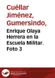 Portada:Enrique Olaya Herrera en la Escuela Militar. Foto 3