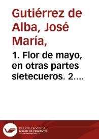 Portada:1. Flor de mayo, en otras partes sietecueros. 2. Antioqueña. Tolima. Flora de tierras caliente