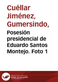 Portada:Posesión presidencial de Eduardo Santos Montejo. Foto 1