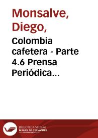 Portada:Colombia cafetera - Parte 4.6 Prensa Periódica colombiana