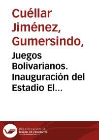 Portada:Juegos Bolivarianos. Inauguración del Estadio El Campín. Foto 5