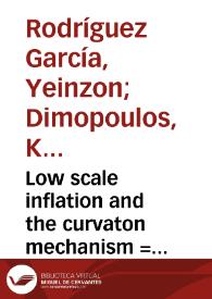 Portada:Low scale inflation and the curvaton mechanism = Inflacion de baja energia y el mecanismo del curvaton