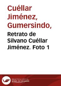 Portada:Retrato de Silvano Cuéllar Jiménez. Foto 1