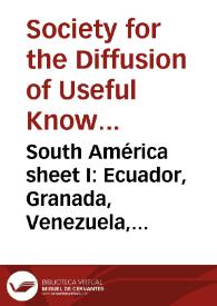 Portada:South América sheet I: Ecuador, Granada, Venezuela, and parts of Brazil and Guyana
