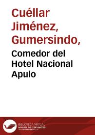 Portada:Comedor del Hotel Nacional Apulo