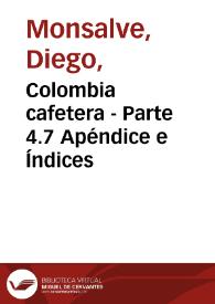 Portada:Colombia cafetera - Parte 4.7 Apéndice e Índices