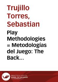 Portada:Play Methodologies = Metodologías del Juego: The Back Story