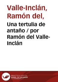 Portada:Una tertulia de antaño / por Ramón del Valle-Inclán