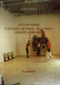 Portada:ANTONI MIRÓ CATÀLEG GENERAL DE L'OBRA GRÀFICA 1960-2000 / Antoni Miró ; Wences Rambla