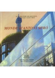 Portada:MONDE D'ANTONI MIRÓ / Antoni Miró ; Salvador Espriu, Ricard Huerta, Adrián Miró, Eliseu Trens