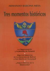 Portada:Tres momentos históricos / Armando Barona Mesa