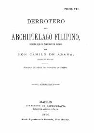 Portada:Derrotero del Archipiélago Filipino, redactado según los documentos más recientes / por don Camilo de Arana