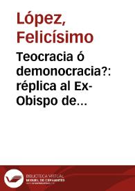 Portada:Teocracia ó demonocracia?: réplica al Ex-Obispo de Portoviejo