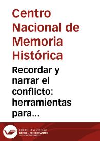 Portada:Recordar y narrar el conflicto: herramientas para reconstruir memoria histórica