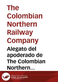 Portada:Alegato del apoderado de The Colombian Northern Railway Company Limited : en el pleito del Apoderado de Cundinamarca sobre el Ferrocarril del Norte