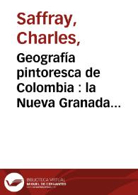 Portada:Geografía pintoresca de Colombia : la Nueva Granada vista por los viajeros franceses del siglo XIX