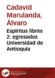 Portada:Espíritus libres 2: egresados Universidad de Antioquia