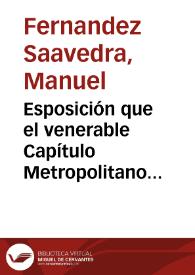 Portada:Esposición que el venerable Capítulo Metropolitano hace al ilustrísimo señor Arzobispo : sobre el juramento que exije la lei de policía en materia de cultos