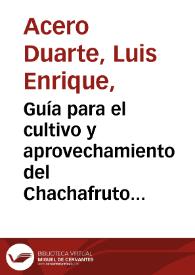 Portada:Guía para el cultivo y aprovechamiento del Chachafruto o Balú: erythrina edulis triana ex micheli