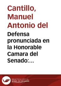 Portada:Defensa pronunciada en la Honorable Camara del Senado: el día 5 de mayo del presente año