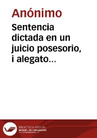 Portada:Sentencia dictada en un juicio posesorio, i alegato ante el Tribunal Superior del Estado