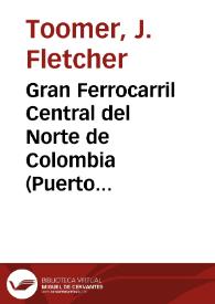 Portada:Gran Ferrocarril Central del Norte de Colombia (Puerto Wilches): la verdad de este asunto