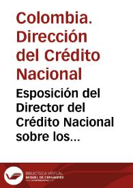 Portada:Esposición del Director del Crédito Nacional sobre los negocios del ramo de su cargo