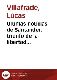 Portada:Ultimas noticias de Santander: triunfo de la libertad i de la justicia