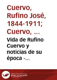 Portada:Vida de Rufino Cuervo y noticias de su época - Capítulo 6