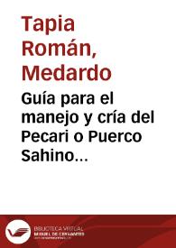 Portada:Guía para el manejo y cría del Pecari o Puerco Sahino Pecari tajacu