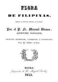 Portada:Flora de Filipinas : según el sistema sexual de Linneo / por el P. Fr. Manuel Blanco