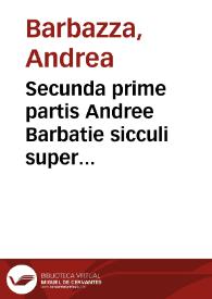 Portada:Secunda prime partis Andree Barbatie sicculi super primo decretalium