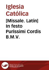 Portada:[Missale. Latín]    In festo Purissimi Cordis B.M.V.