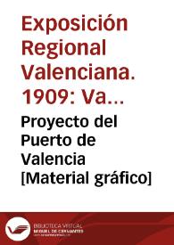 Portada:Proyecto del Puerto de Valencia [Material gráfico]