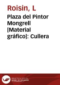 Portada:Plaza del Pintor Mongrell [Material gráfico]: Cullera