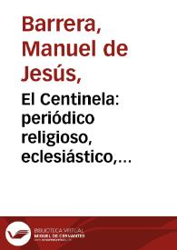 Portada:El Centinela: periódico religioso, eclesiástico, moral, filosófico y literario