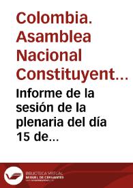 Portada:Informe de la sesión de la plenaria del día 15 de febrero de 1991