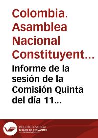 Portada:Informe de la sesión de la Comisión Quinta del día 11 de abril de 1991